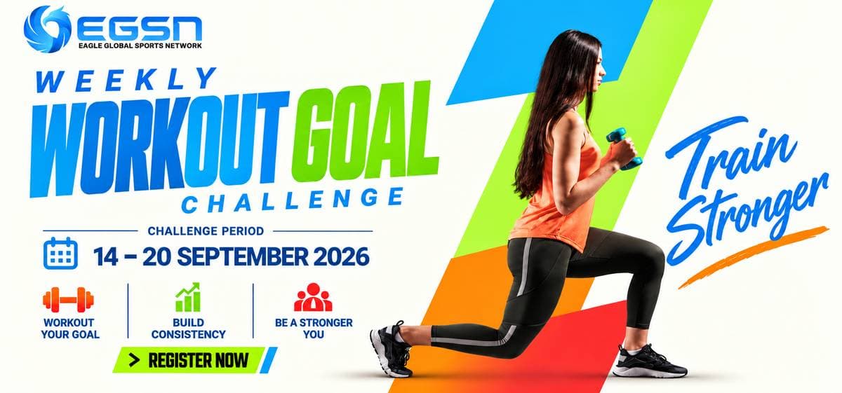 EGSN WEEKLY WORKOUT GOAL CHALLENGE